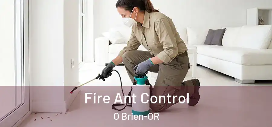 Fire Ant Control O Brien-OR