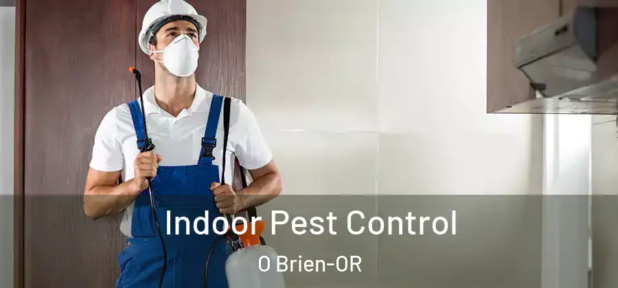Indoor Pest Control O Brien-OR