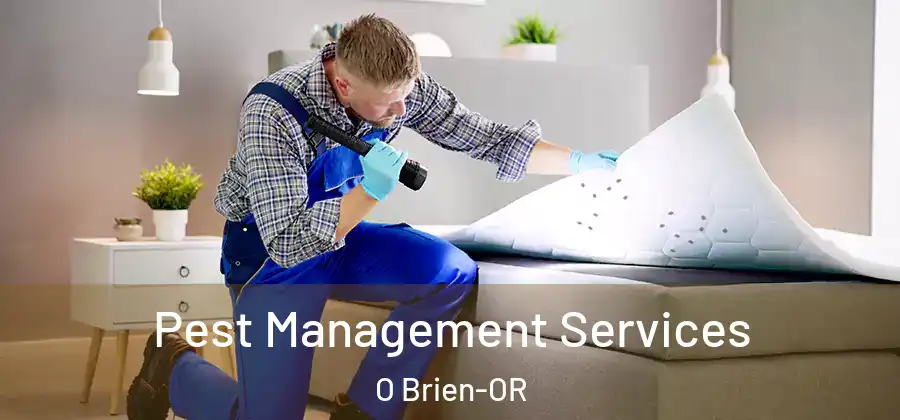 Pest Management Services O Brien-OR