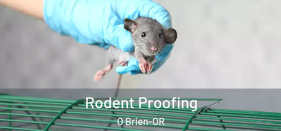 Rodent Proofing O Brien-OR