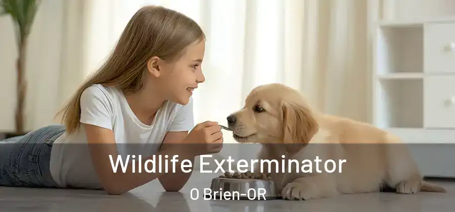  Wildlife Exterminator O Brien-OR